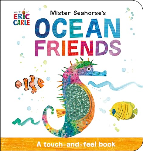 Mister Seahorse's Ocean Friends : A Touch-and-Feel Book