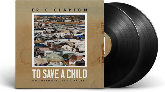 Eric Clapton’s “To Save A Child” vinyl record with refugee camp cover.