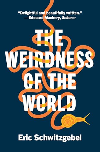 Book cover: "The Weirdness of the World" with orange swirls and a snail.