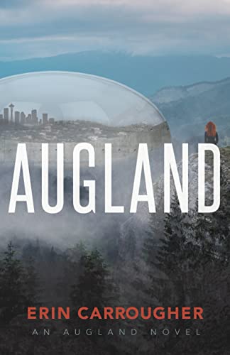 Book cover: “Augland” depicts a city under a dome, misty mountains, and forest.