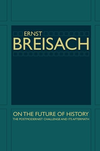 Dark teal book cover with white text: "Ernst Breisach, On the Future of History.