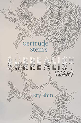 Book cover for "Gertrude Stein's Surrealist Years" with abstract dot pattern.