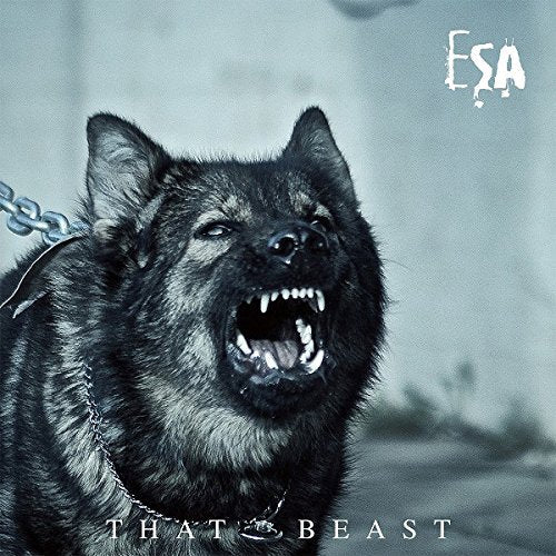 CD cover: snarling dog with a chain, text "Esa" and "That Beast".