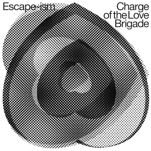 Black and white halftone heart graphic with text Escape-ism Charge of the Love Brigade.