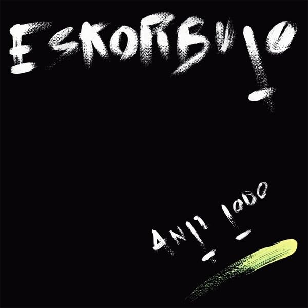 White spray-painted text Eskorbuto and Anti Todo on a solid black background.