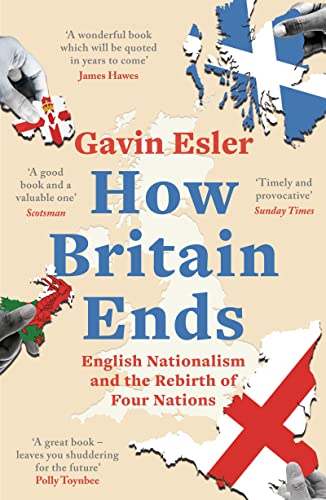 Book cover: "How Britain Ends" with flags of England, Scotland, Wales, and Northern Ireland.