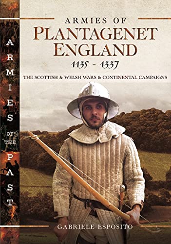Book cover depicting a medieval soldier with a bow, titled “Armies of Plantagenet England.”