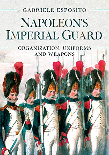Book cover featuring a painting of Napoleon's Imperial Guard soldiers in uniform with muskets.