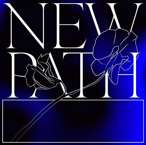 Blue album cover with white text "NEW PATH" and a flower illustration.