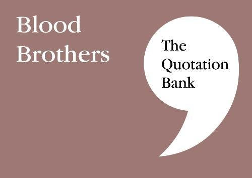 Brown cover with white text reading Blood Brothers and The Quotation Bank inside a comma.