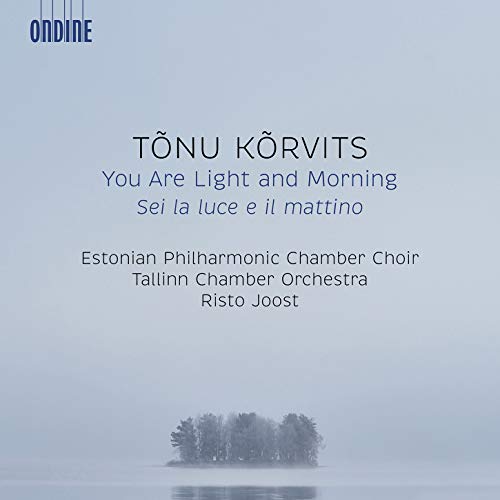 CD cover for "You Are Light and Morning" by Tõnu Kõrvits, with trees.