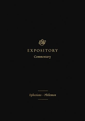 Black book cover with gold text reading ESV Expository Commentary: Ephesians-Philemon.