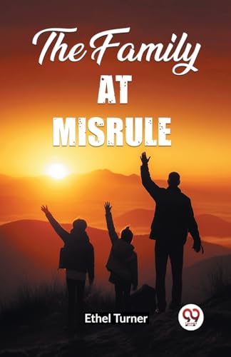 Book cover: "The Family At Misrule" with silhouetted figures against a sunset.