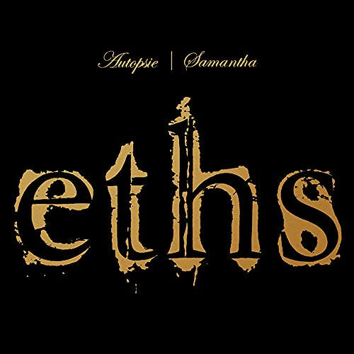 CD cover for Eths' "Autopsie & Samantha" with gold text on black.