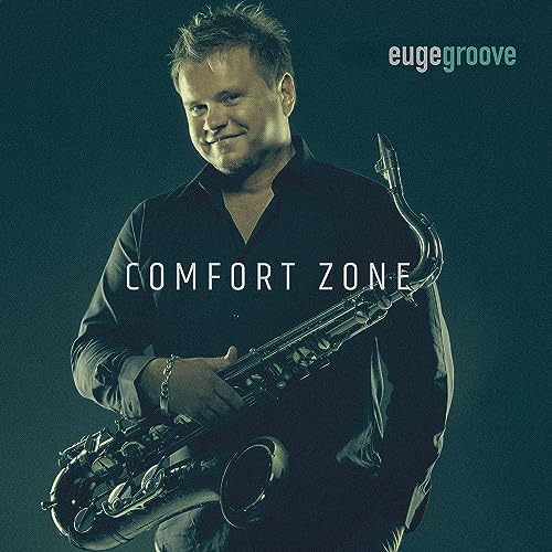 Saxophonist Euge Groove on album cover “Comfort Zone”, blue and black tones.