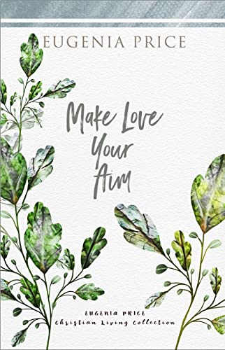 Book cover with title “Make Love Your Aim” and watercolor leaf design.