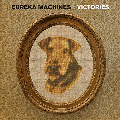 CD cover for Eureka Machines’ “Victories” featuring a dog portrait.