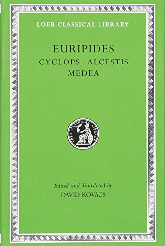 Green Loeb Classical Library edition of Euripides’ plays: Cyclops, Alcestis, Medea.