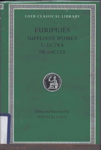 Green cover of “Suppliant Women, Electra, Heracles” Loeb Classical Library book.