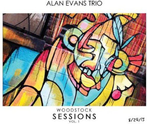 CD cover for Alan Evans Trio’s “Woodstock Sessions Vol. 1” with abstract art.