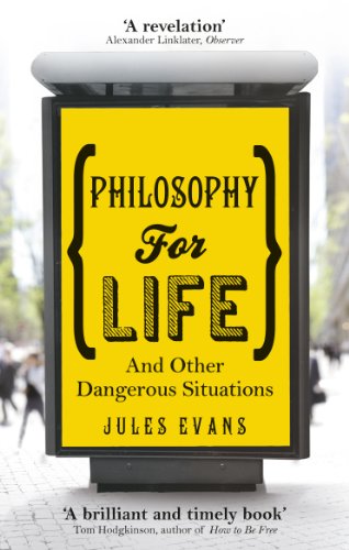 Book cover titled Philosophy for Life and Other Dangerous Situations by Jules Evans.