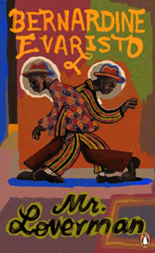 Book cover: painted figures in vibrant clothing, title “Mr Loverman.”