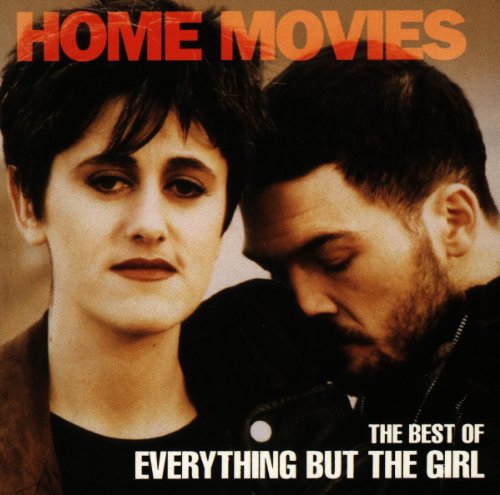 Album cover for "Home Movies" by Everything But The Girl, featuring two people.