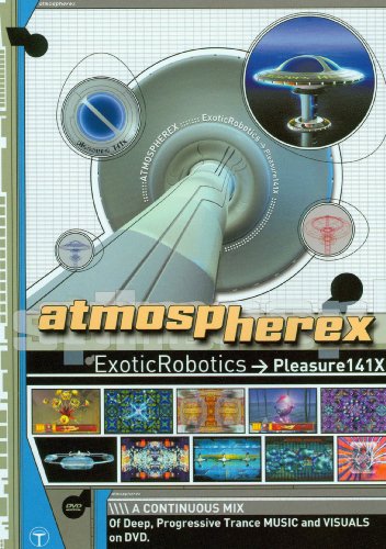 DVD cover for “Atmospherex” by Exotic Robotics, featuring futuristic imagery.