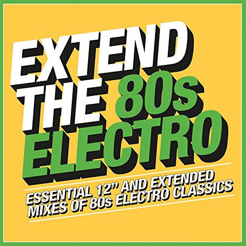 "CD cover with bold text 'Extend The 80s Electro' on yellow background."