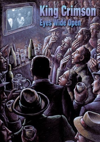 DVD case cover art for "Eyes Wide Open" by King Crimson, depicting a crowded bar scene.