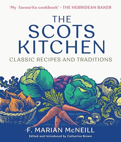 Cookbook cover: "The Scots Kitchen" with illustrated vegetables and fruits.