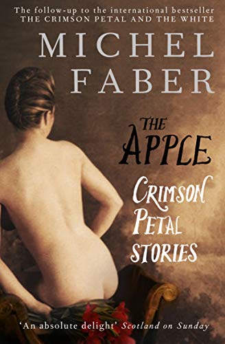 Book cover: woman’s back, dark text, and title “The Apple: Crimson Petal Stories.”