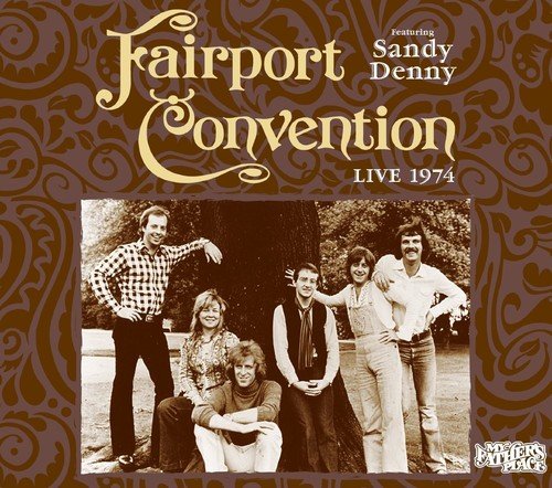 Album cover for Fairport Convention Live 1974 featuring a sepia-toned photo of the band.
