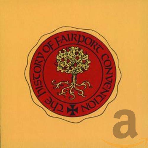 CD cover for Fairport Convention’s “The History Of…” with a tree emblem.