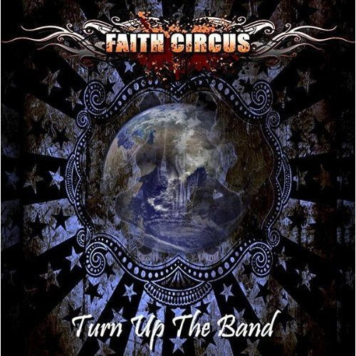 CD cover for Faith Circus’ “Turn Up The Band” with a starry, ornate design.
