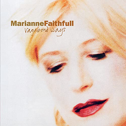 Album cover for Marianne Faithfull’s “Vagabond Ways” featuring a portrait.