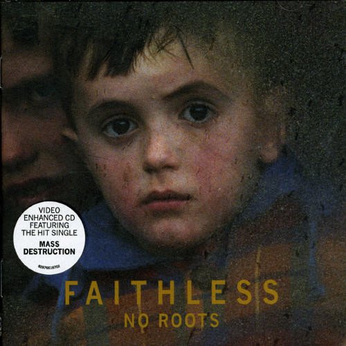 CD cover for Faithless’ “No Roots” featuring a child’s portrait.