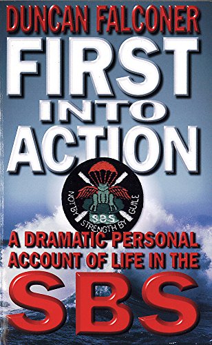 Book cover for First Into Action by Duncan Falconer featuring the SBS emblem.