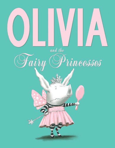 Book cover featuring Olivia the pig dressed as a fairy with wings and wand.