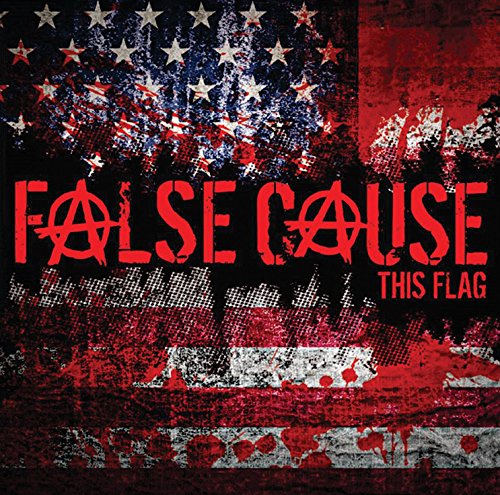 Distressed American flag background with "FALSE CAUSE" and "THIS FLAG" text.
