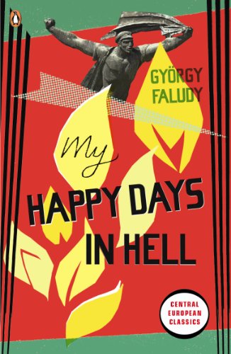 Book cover: “My Happy Days In Hell” by György Faludy, Penguin Classics.