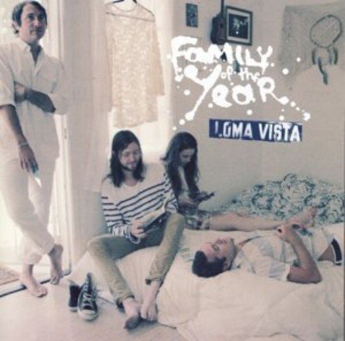 "Album cover with four men in a bedroom, 'Family of the Year - Loma Vista' text."