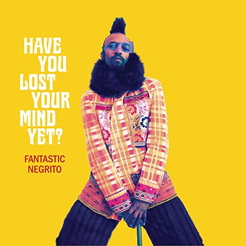 Fantastic Negrito album cover with artist in patterned jacket and mohawk.