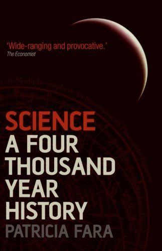 Book cover: "Science: A Four Thousand Year History" by Patricia Fara.