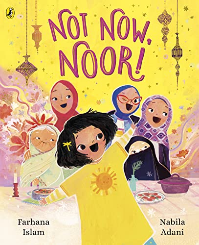 Children’s book cover, “Not Now, Noor!” depicts a girl and family preparing food.
