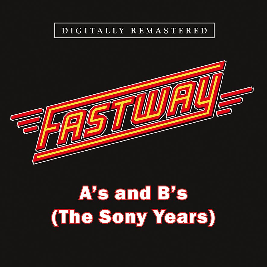 Album cover for Fastway A's and B's (The Sony Years) with red and yellow text.
