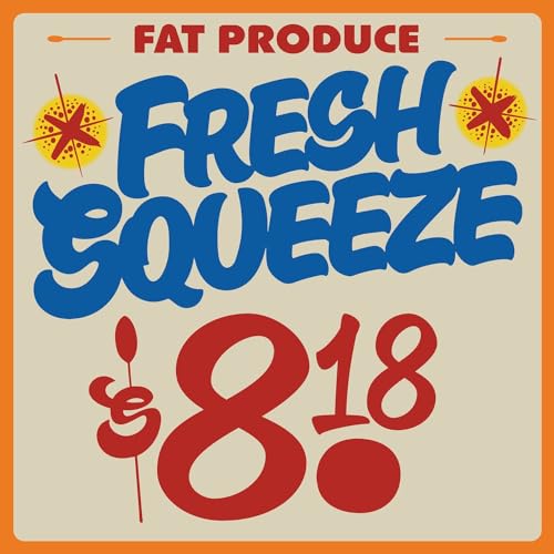 Album cover with text Fat Produce Fresh Squeeze and the number 818 in red.