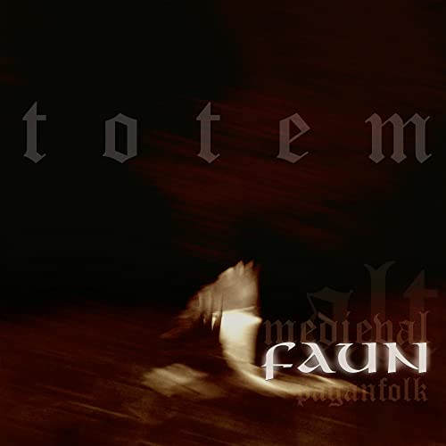 Dark album cover for Faun’s “Totem” with stylized text and a figure.