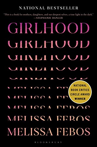 Book cover for "Girlhood" by Melissa Febos, with repeating title and award sticker.