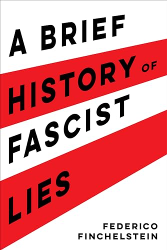 Book cover: "A Brief History of Fascist Lies" by Federico Finchelstein.